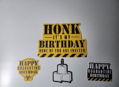 Honk It's My Birthday And Non Of You Are Invited